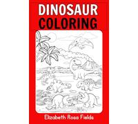 Dinosaurs Coloring Book for Adventurous Kids: 100 Dinos to Color with Funny Quotes!