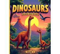 Dinosaurs Coloring Book for Kids: 100 Ultimate Dinosaur Designs for Kids Ages 4-10 | Vol. 3 - The Ultimate Edition | Epic Coloring Pages with ... Prehistoric Worlds | Single-Sided Pages