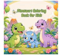 Dinosaurs Coloring Book for Kids: 25 Cute & Fun Dinosaur Coloring Pages Featuring Baby T-Rex, Dino Friends, Volcano Adventures, Birthday Parties, Camping, Space & More!