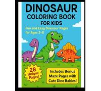 Dinosaurs Coloring Book For Kids: 28 Fun Dinosaur Coloring Pages and Bonus Mazes for Children Ages 3-8