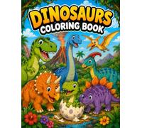 Dinosaurs Coloring Book for Kids: 50 Cute and Funny Dinosaur Adventures to Color • Easy Coloring Pages for Kids Ages 4-8