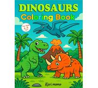 Dinosaurs Coloring Book for kids: 50 Unique Dinosaur Designs with Names for Kids 4-8 ages: Fun and Educational Coloring Pages - Learn and Color the Giants of Prehistoric Times