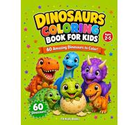 Dinosaurs Coloring Book for Kids: 60 Amazing Dinosaurs to Color for Toddlers Ages 2 - 5 (FA Kids Books Coloring Series)