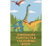 Dinosaurs Coloring Book for Kids Ages 3-10: Fun Facts, Big Dino Pictures, and Easy Coloring Pages for Preschool Boys & Girls - T-Rex, Triceratops, Stegosaurus & More!
