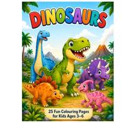 Dinosaurs Coloring Book for Kids Ages 3-6: 25 Fun & Easy Dinosaur Coloring Pages with T-Rex, Triceratops, Brachiosaurus, Stegosaurus and More