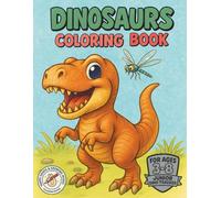 Dinosaurs Coloring Book for Kids Ages 3 - 8: Full page illustrations of realistic Pre-Historic Dinosaurs with Names and Facts: Perfect Gift for Boys & ... COLORING BOOK : HAPPY HANDS & GROWING MINDS)