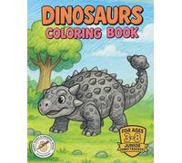 Dinosaurs Coloring Book for Kids Ages 3 - 8: Full page illustrations of realistic Pre-Historic Dinosaurs with Names and Facts: Ultimate Gift for Boys ... COLORING BOOK : HAPPY HANDS & GROWING MINDS)