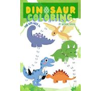 Dinosaurs Coloring Book for Kids: Ages 3+: Paperback - Coloring Book, January 11,2026