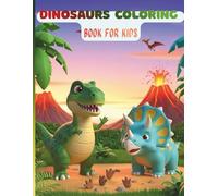 Dinosaurs Coloring Book for Kids Ages 4-8: Dinosaurs Coloring Book for Kids Ages 4-8