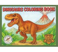 Dinosaurs Coloring Book for Kids Ages 6 -12: Full page illustrations of realistic Pre-Historic Dinosaurs with Names and Facts: Perfect Gift for Boys & ... COLORING BOOK : HAPPY HANDS & GROWING MINDS)