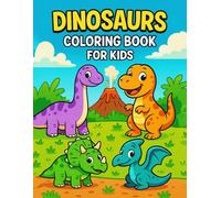 Dinosaurs Coloring Book For Kids: Dino Coloring Book For Kids, Dinosaur Coloring Book For Preschool, Cute Dinosaur Coloring Book For Kids, Simple Dinosaur Coloring Book, Cute Dino Coloring Book