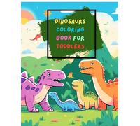 Dinosaurs Coloring Book For Toddlers: 100 Easy And Fun Coloring Pages For Kids, Preschool and Kindergarten (Color Wizard's Animal Adventures)