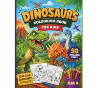 Dinosaurs: Colouring Book For Kids