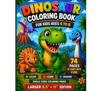 Dinosaurs Colouring Book for kids ages 4-8: Fun Dinosaur Coloring Pages for kids Larger Edition