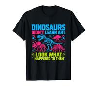Dinosaurs Didn'T Learn Art Funny Drawing Teacher Camiseta