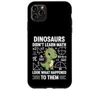 Dinosaurs Didn'T Learn Math Funny Math Teacher Students Fun Carcasa para iPhone 11 Pro MAX