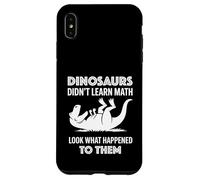 Dinosaurs Didn'T Learn Math Funny Math Teacher Students Fun Carcasa para iPhone XS MAX