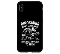Dinosaurs Didn'T Learn Math Funny Math Teacher Students Fun Carcasa para iPhone XS MAX