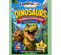 Dinosaurs: English-Spanish Bilingual Coloring & Activities Book for Kids Ages 4-7 Coloring, Vocabulary, Fun Facts, Mazes, Matching Games, Find & ... and More! (Exploria Cubs English - Español)