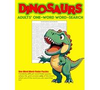 DINOSAURS: Fiendishly-Difficult Adults' One-Word Word-Search Puzzles