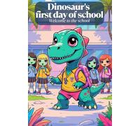Dinosaur's first day of school. Welcome to the school! Dinosaur coloring fun for the start of school. A creative coloring book. A dinosaur goes to ... starting! Your back-to-school coloring book.