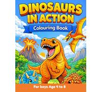 Dinosaurs in Action Coloring Book for Boys Ages 4-8: 50 Exciting Dinosaur Scenes with Fun Facts on Every Page (Big Adventure Coloring Books for Boys)