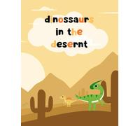 dinosaurs in the desert: coloring book