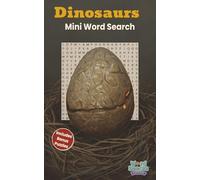Dinosaurs Mini Word Search - Word Snacks Edition: 30 Mini Word Search Puzzles About Prehistoric Creatures 18 Words Per Puzzle with All-Direction ... (5x8 Word Search - Small Word Search Series)