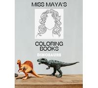 Dinosaurs: Miss Maya's Coloring Books