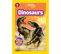 Dinosaurs (National Geographic Kids Readers, Level 1)