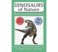 Dinosaurs of Nature Word Search Puzzle Book: Dinosaur Themed Word Find Puzzles for Adults, Seniors, and Teens (NATURE SERIES by STELLAR BRAINGAMES™)