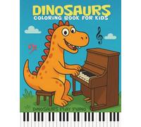 Dinosaurs play piano: Coloring Book For Kids