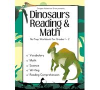 Dinosaurs Reading & Math: No-Prep Literacy, Science, and Math Workbook for Grades 1-2 (Imagine Adventure Grow No-Prep Workbooks)