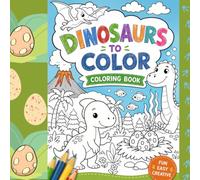 DINOSAURS TO COLOR: 25 DINOSAURIOS PARA COLOREAR