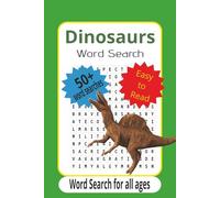 Dinosaurs Word Search | 50+ puzzles | easy to read | word search for all ages: Word search puzzles with easy-to-read print about Dinosaurs and more| ... gifts for kids, vacations, and relaxation