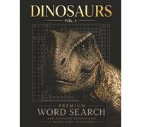 Dinosaurs Word Search Book, Vol. 1 by Aha! Puzzle Books: 80 Premium Dinosaur Word Search Puzzles Exploring Fossils, Paleontology and Prehistoric Worlds