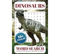 Dinosaurs Word Search Book: Word Searches with Easy to Read Print about Dinosaurs, Fossils, Extinction and More | 6x9 inches, 110 Pages | 50+ Puzzles