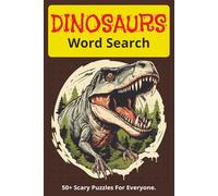 Dinosaurs Word Search: Easy to Read Puzzles about Dinosaurs, Extinct Animals and More | 6x9 inches, 110 pages | 50+ Puzzles...Gift Idea for Vacation, Spare Time