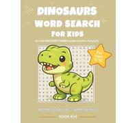 Dinosaurs Word Search for Kids: Fun Prehistoric-Themed Puzzles for Ages 6-12: 55 Easy Word Search Puzzles Featuring Popular Dinosaurs, Fun Facts, and ... Vocabulary (ANIMALS & NATURE - WORD SEARCH)