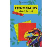 Dinosaurs Word Search Puzzle Book: 50+ Dinosaur-Themed Puzzles for Adults, Teens and Kids, Includes Dinosaurs, Creatures, Extinct Animals & More - ... | Great for Vacations, Holidays and Free Time