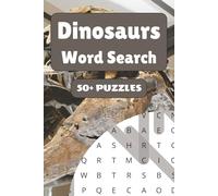 Dinosaurs Word Search Puzzle Book: 50+ Word Find Puzzles with Easy-to-Read Print about T-Rex, Triceratops, Stegosaurus and More | 6×9 inches, 110 pages … Gift for Vacations, Holidays and Free Times