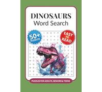 Dinosaurs Word Search Puzzle Book: 50+ Word Searches with Easy to Read Print about Dinosaurs, Paleontology, Time Periods and More I 6x9 inches, 110 pages I Gift for puzzle lovers of any age