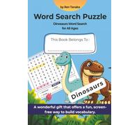 Dinosaurs Word Search Puzzle Book: Dinosaur-Themed Puzzles For All Ages - T-Rex, Triceratops, Velociraptor, Stegosaurus & More | 6x9 inches | 55 ... Free Times (Themed Word Search Puzzle Books)