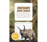 Dinosaurs Word Search Puzzle Book: Easy-to-Read Dinosaur Puzzles about Fossils, Prehistoric Creatures & More - 50+ Puzzles, 6x9 Inches (Everyday Word Search Collection)