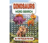 Dinosaurs Word Search: Puzzle Book with Easy to Read Print | 50+ Fun Puzzles for Kids | with instruction and solutions included | Easy to carry 6x9 ... Dinosaurs, Jurassic adventures and more.