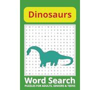 Dinosaurs Word Search Puzzle Book: With Easy to Read Print about Dinosaurs, Fossils, Prehistoric Creatures, and More | 6x9 inches, 110 pages | 50+ Puzzles ...