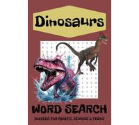 Dinosaurs Word Search: Puzzle Book with Easy to Read Print, about Dinosaurs, Jurassic Times and More | 6x9 inches, 110 pages | 50+ Puzzles… Gift for Vacations, Holidays and Free Times
