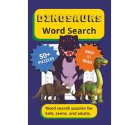 Dinosaurs Word Search Puzzle Book: Word Searches with Easy to Read Print about Dinosaur types, Fossils, and More. | 6 x 9 inches, 110 pages | 50+ ... Gift for Vacations, Holidays, and Free Time.