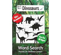 Dinosaurs Word Search Puzzle Book: Word Searches with Easy to Read Print about Dinosaurs, Dino Species , Dinosaur Names and More | 6x9 inches, 110 ... Gift for Vacations, Holidays and Free Times