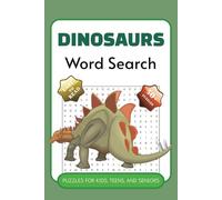 Dinosaurs Word Search Puzzle Book: Word Searches with Easy to Read Print About Dinosaurs, Jurassic Era, Ancient Living Creatures and More | 6x9 ... Gift for Vacations, Holidays, and Free Times